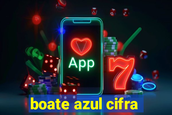 boate azul cifra